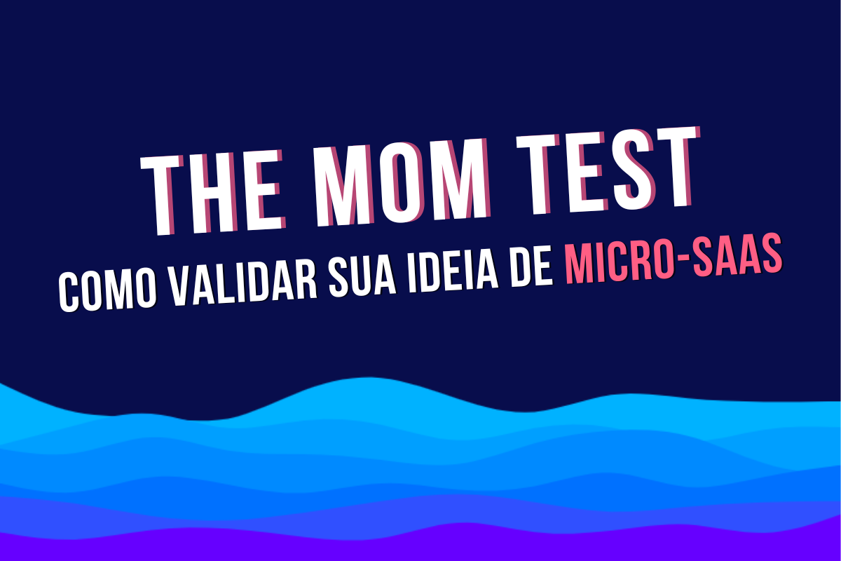 Mum Test Script O teste da mãe (The mom test)
